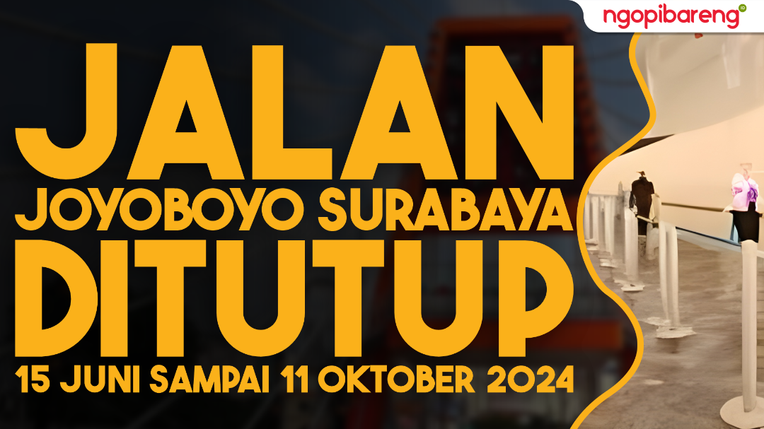 Jalan Joyoboyo Surabaya ditutup 15 Juni sampai 11 Oktober 2024. Ada pengalihan arus lalu lintas. (Ilustrasi: Chandra Tri Antomo/Ngopibareng.id)